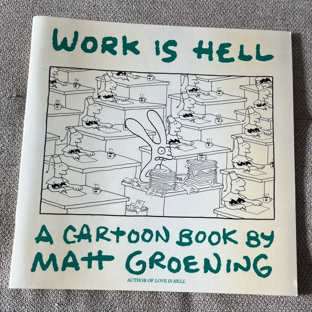 Work is Hell by Matt Groening 1985